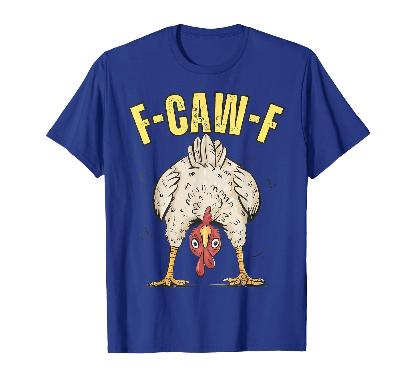 Funny Chicken F-CAW-F Farm Humor Country Life Graphic T-Shirt