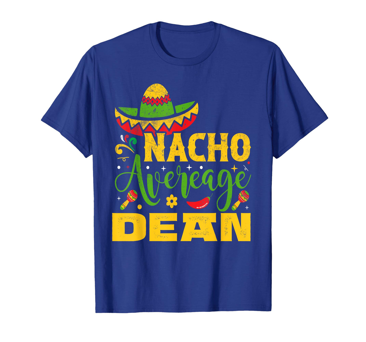 Nacho Average DEAN Custom Name Cinco De Mayo Sombrero T-Shirt