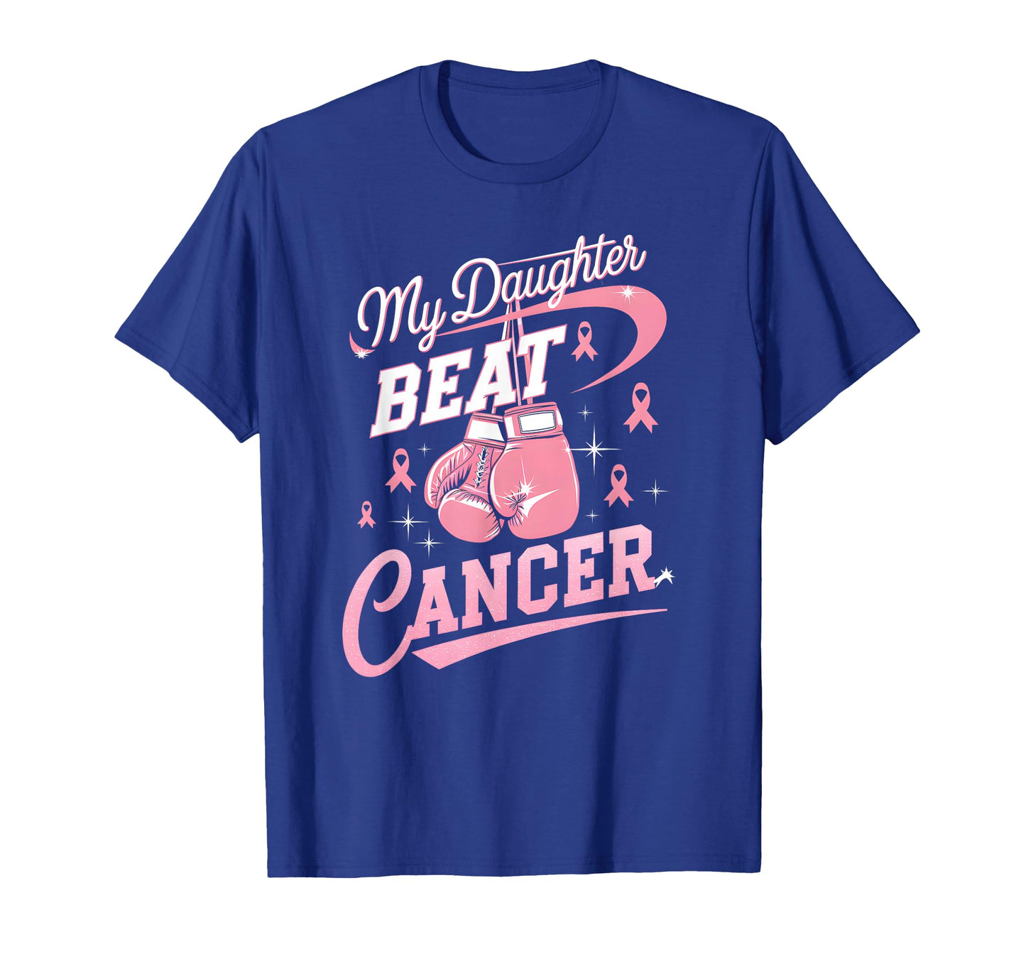My Daughter Beat Cancer Support Breast Cancer Awareness T-Shirt