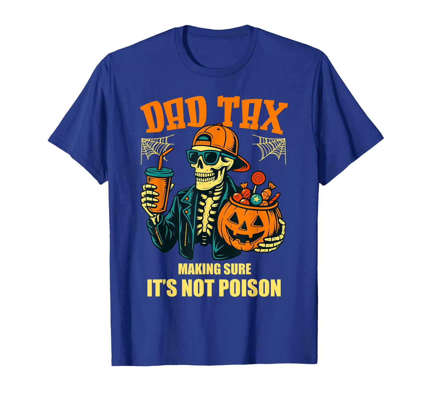 Halloween Dad Tax Making Sure Not Poison Halloween Dad Joke T-Shirt