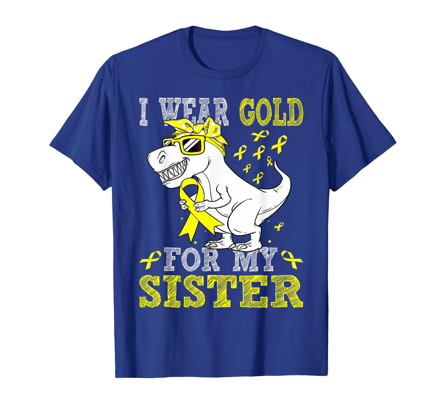I Wear Gold for My Sister Trex Childhood Cancer Awareness T-Shirt