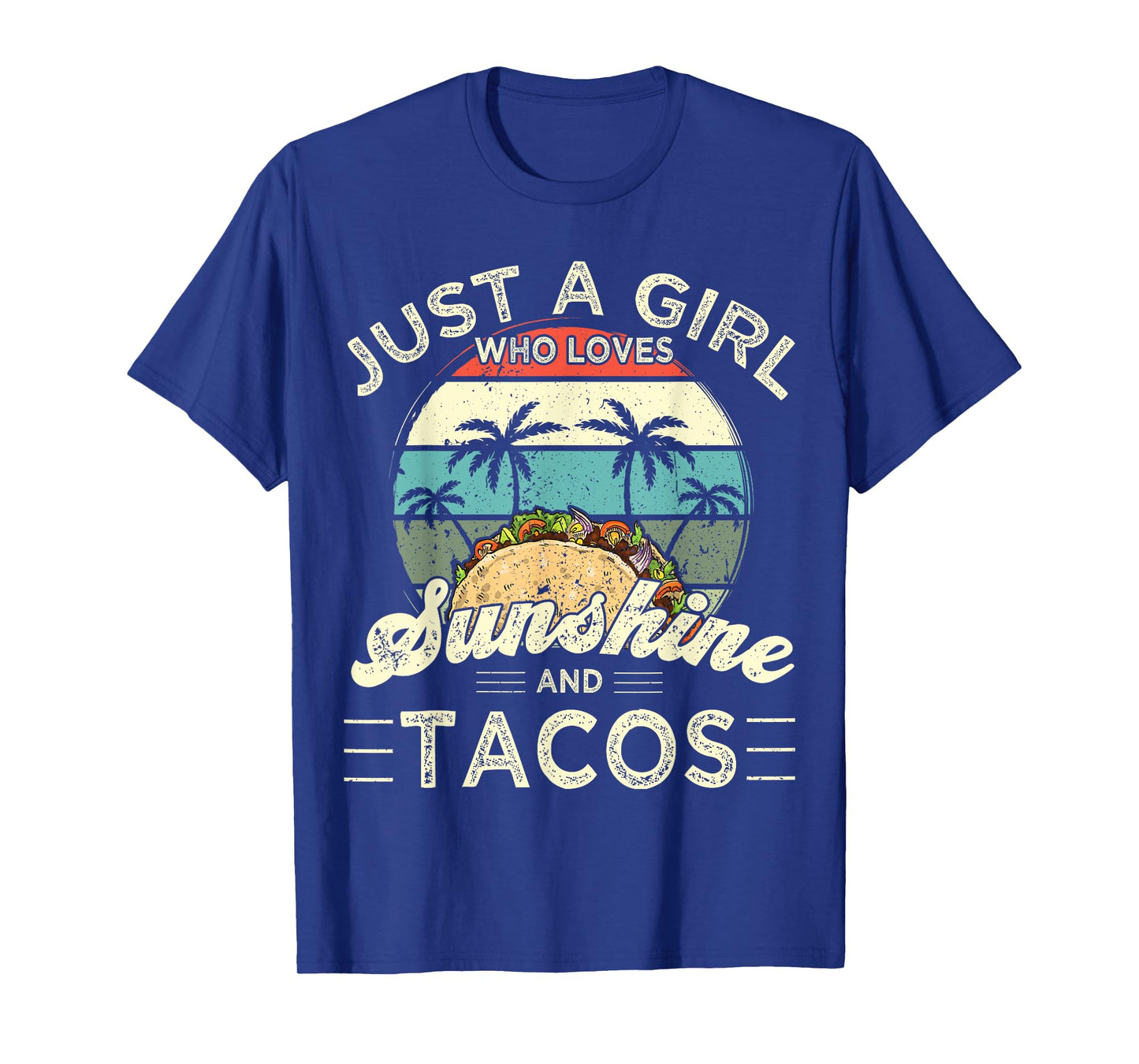 Funny Just a Girl who loves Sunshine and Tacos T-Shirt