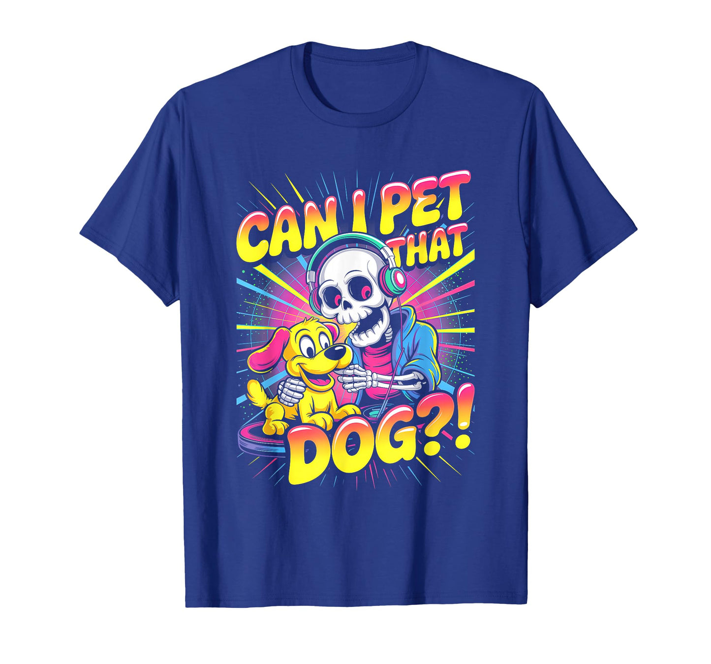 Can I Pet That Dog?! Funny Skeleton Halloween Bootleg T-Shirt