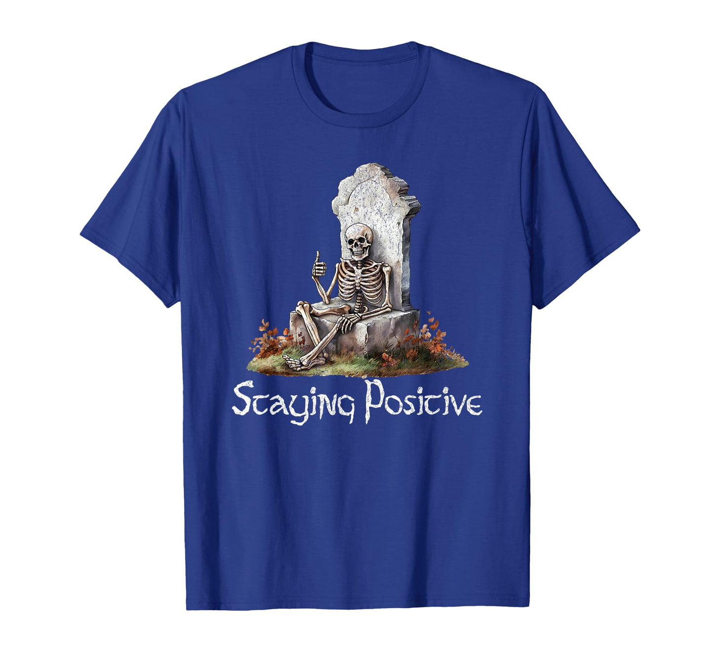 Skeleton Thumbs Up, Staying Positive Funny Design T-Shirt