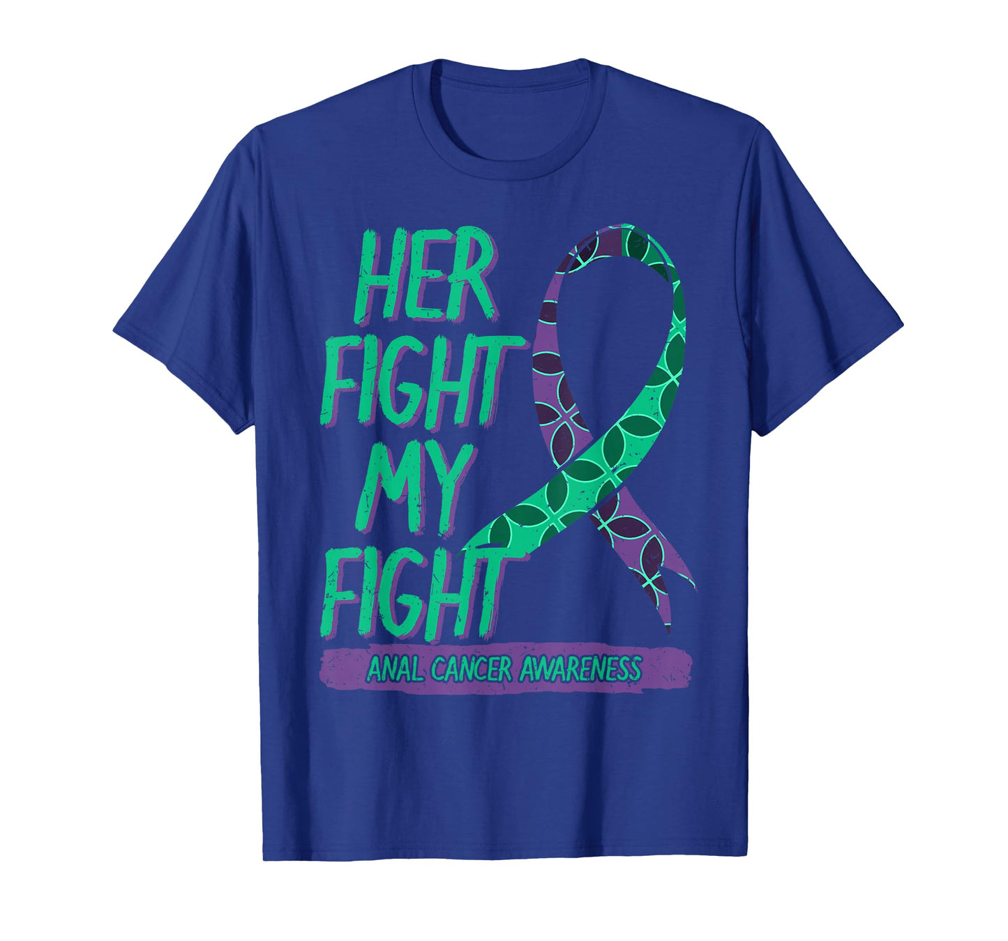 Her Fight is My Fight Anal Cancer Awareness Fighter Gift T-Shirt