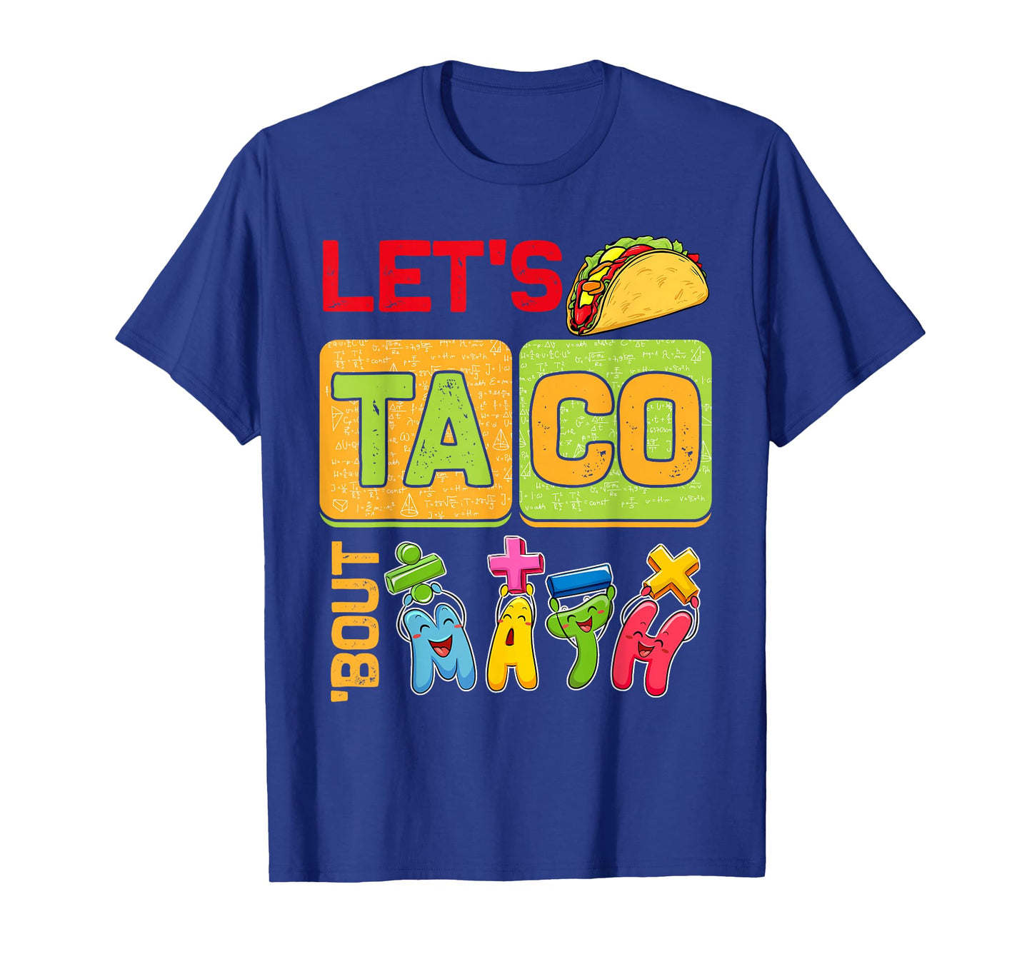 Funny Lets Taco Bout Math Kids Teacher First Day Of School T-Shirt