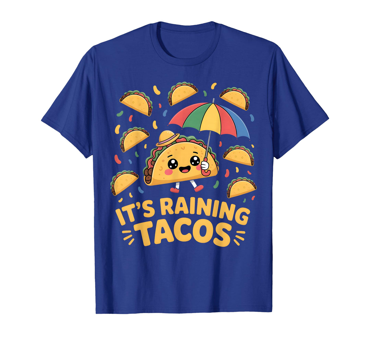 Itβs Raining Tacos Funny Kawaii Food Lover Art T-Shirt