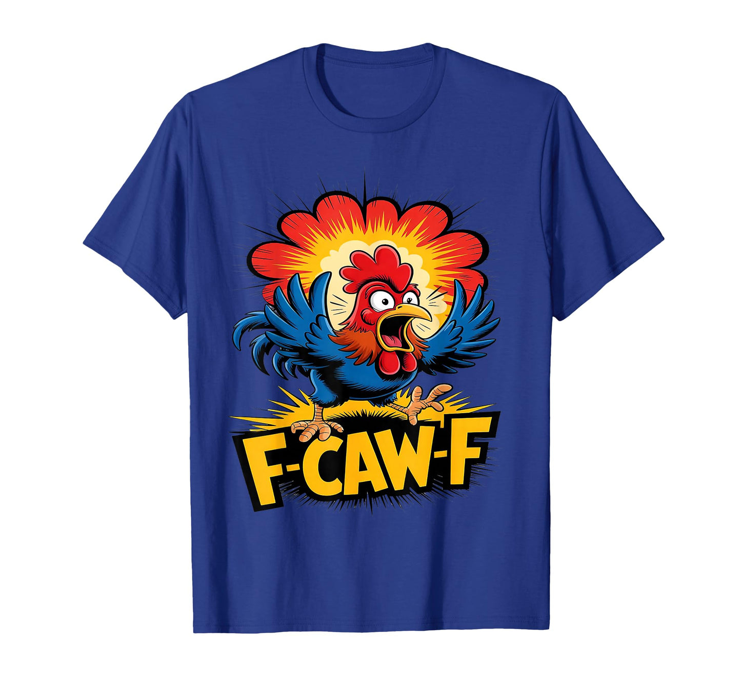 F-CAW-F Explosive Rooster Scream Cartoon T-Shirt