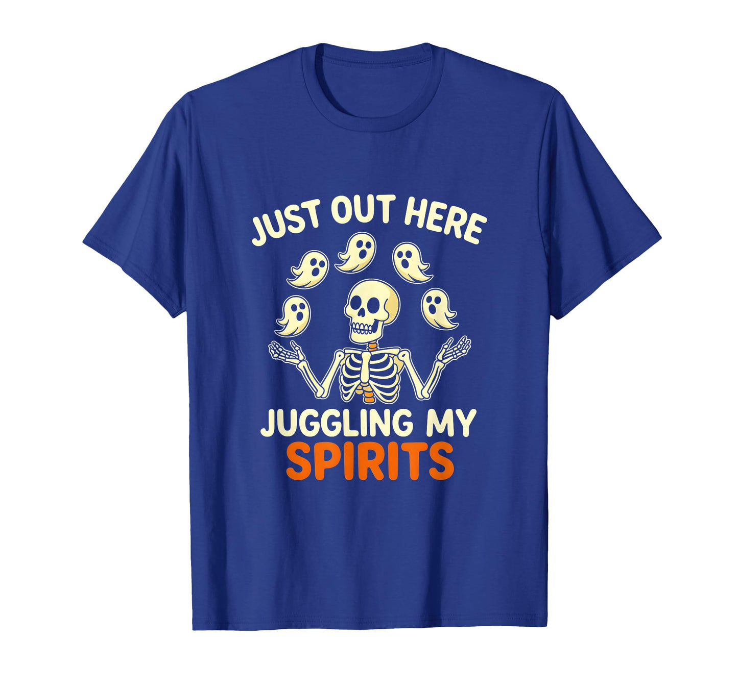 Just Out Here Juggling My Spirits Skeleton Halloween Fun T-Shirt