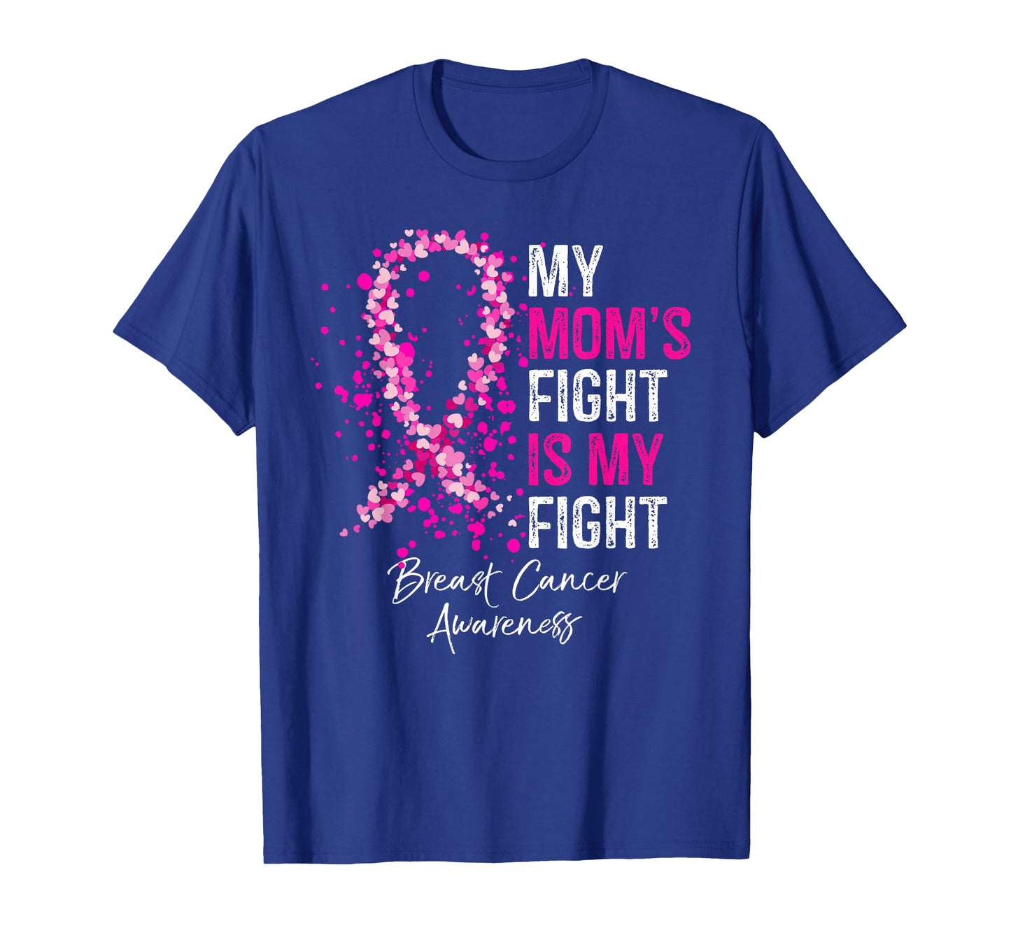 My Mom's Fight Is My Fight Breast Cancer Awareness Gifts T-Shirt