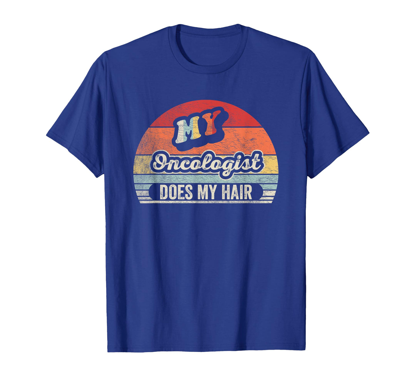 Retro Vintage My Oncologist Does My Hair Chemotherapy T-Shirt