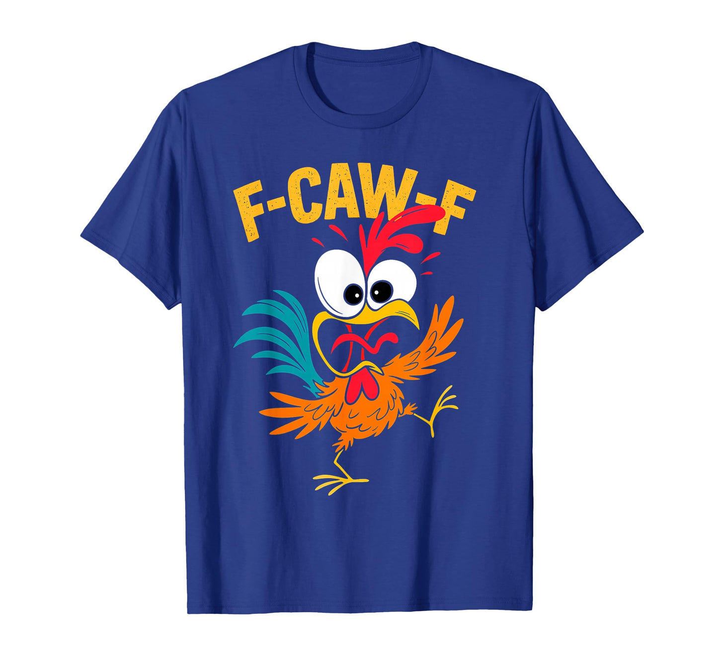 Funny F-Caw-F Chicken Rooster Meme Adult Humor T-Shirt