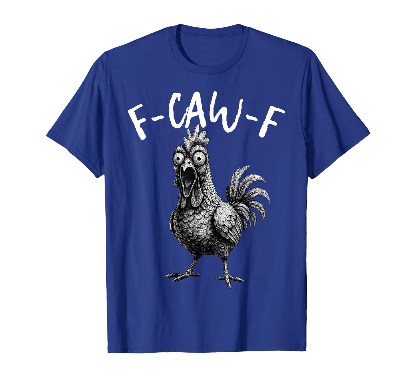 F-Caw-F Chicken FCAWF Chicken Funny Vintage T-Shirt