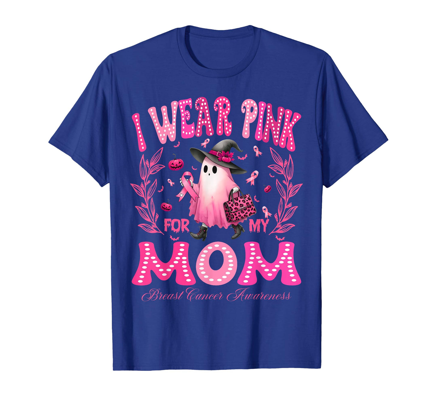 I Wear Pink For My Mom Breast Cancer Boo Halloween T-Shirt