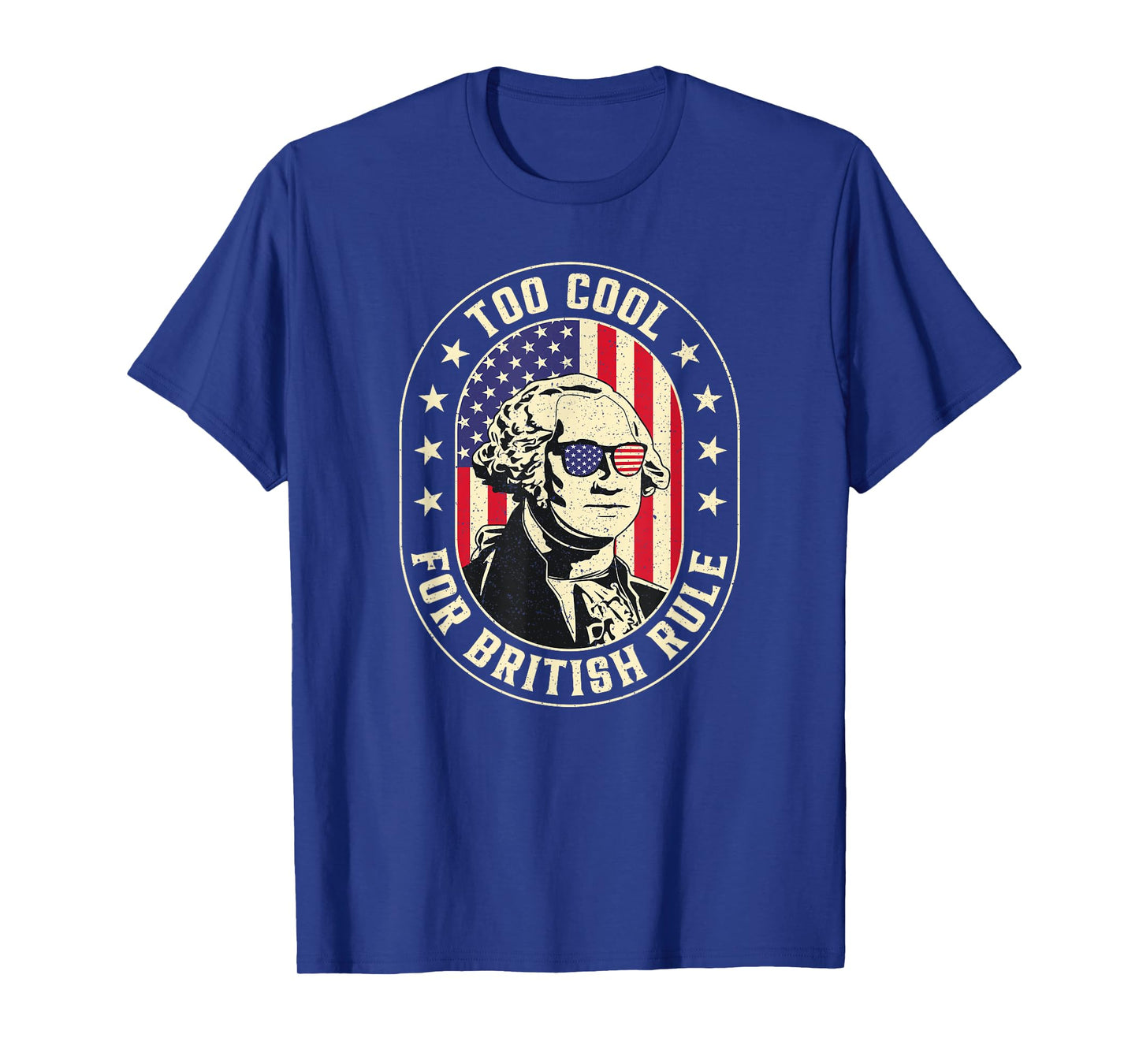 Too Cool British Rules Funny Washington Hamilton 4th Of July T-Shirt for Women Men