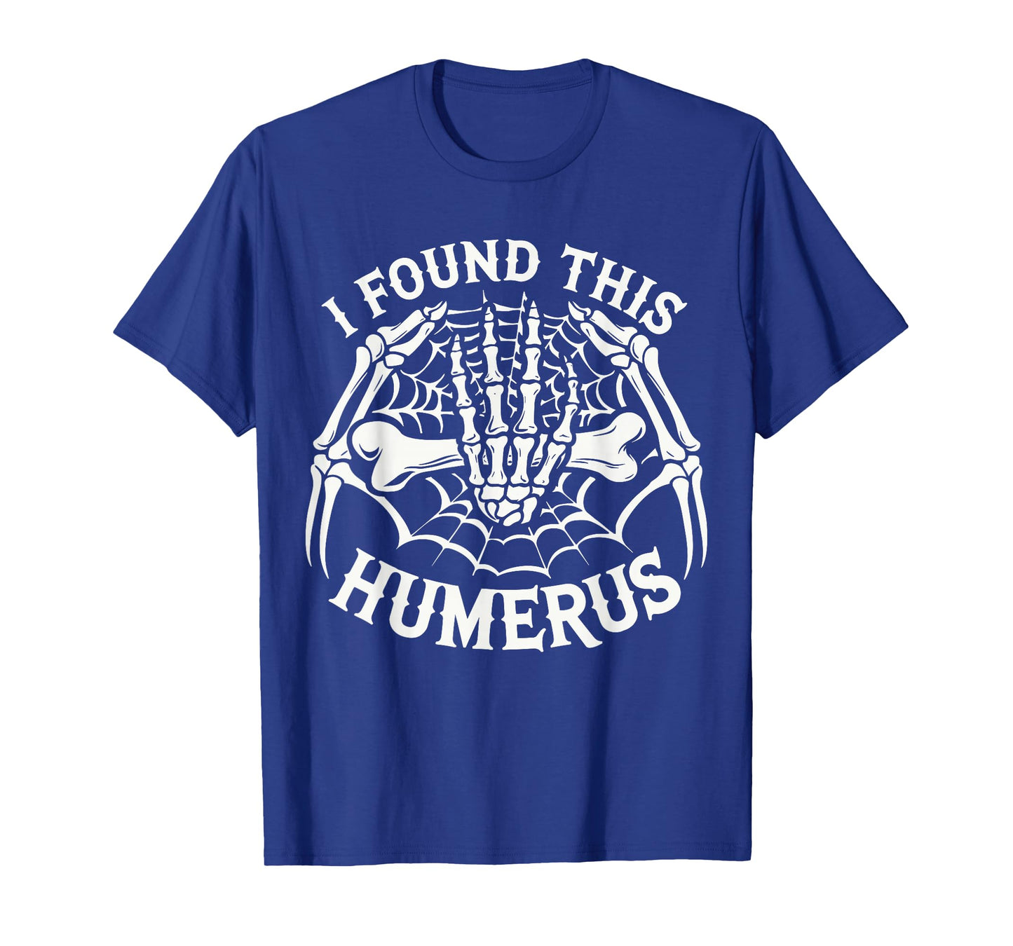 I Found This Humerus Skeleton Hands Heart Costume Halloween T-Shirt