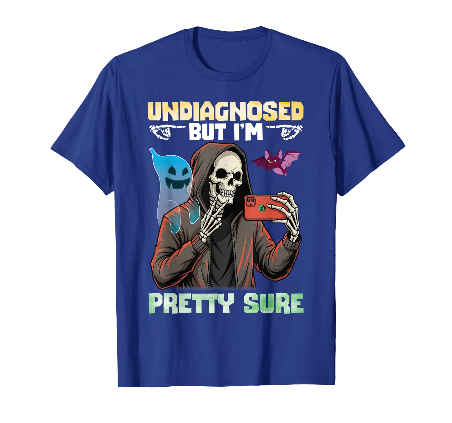 Undiagnosed But Iβm Pretty Sure Skeleton Selfie Ghost Bat T-Shirt