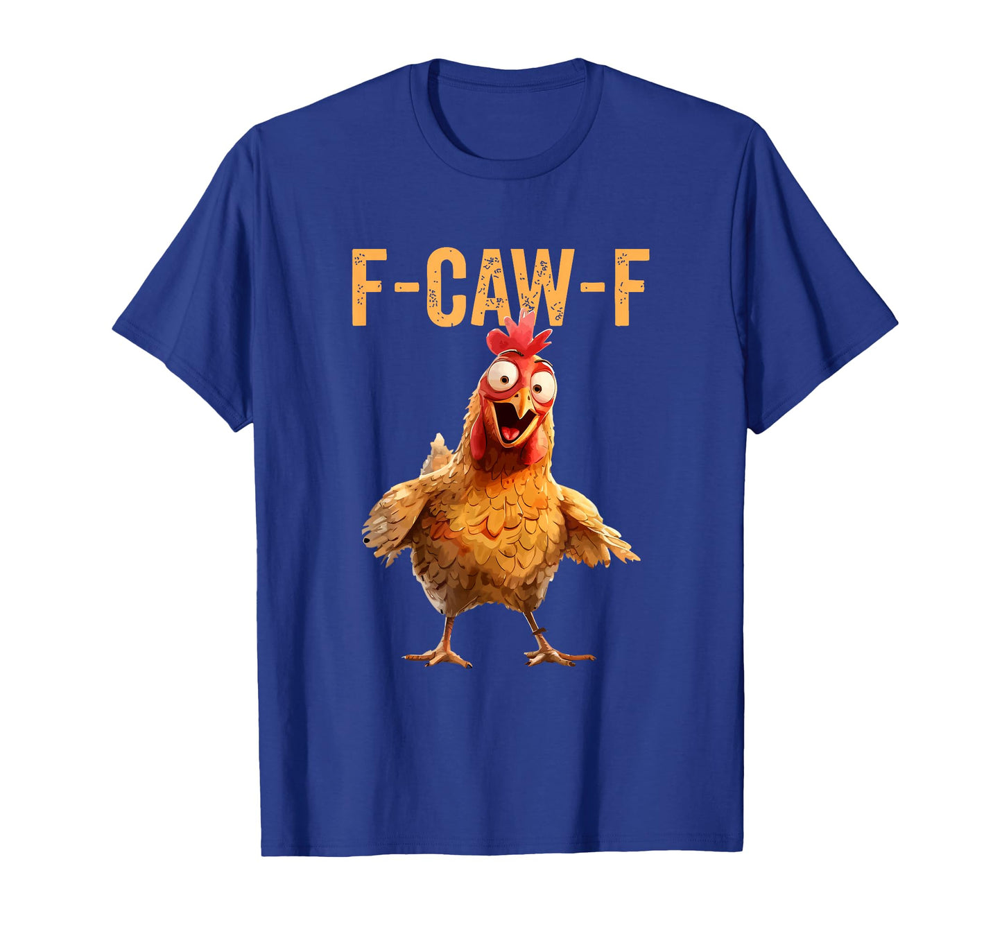 Chicken Humor F-Caw-F Shirt Inappropriate Quote Rooster T-Shirt