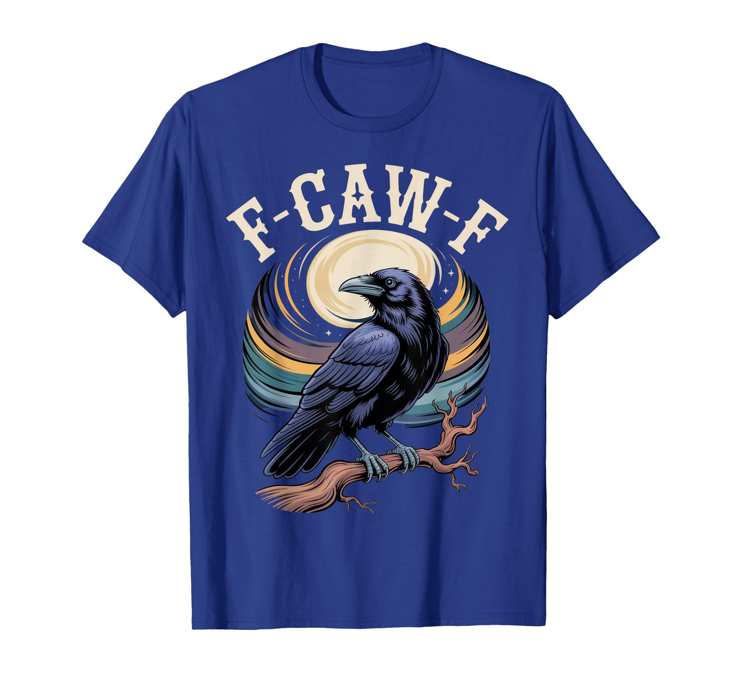 F-CAW-F Raven Lovers Fun Sarcastic Halloween Vibe T-Shirt