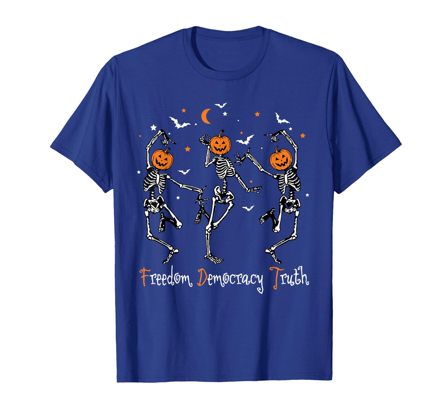 Halloween Freedom Democracy Truth Skeleton Dancing T-Shirt