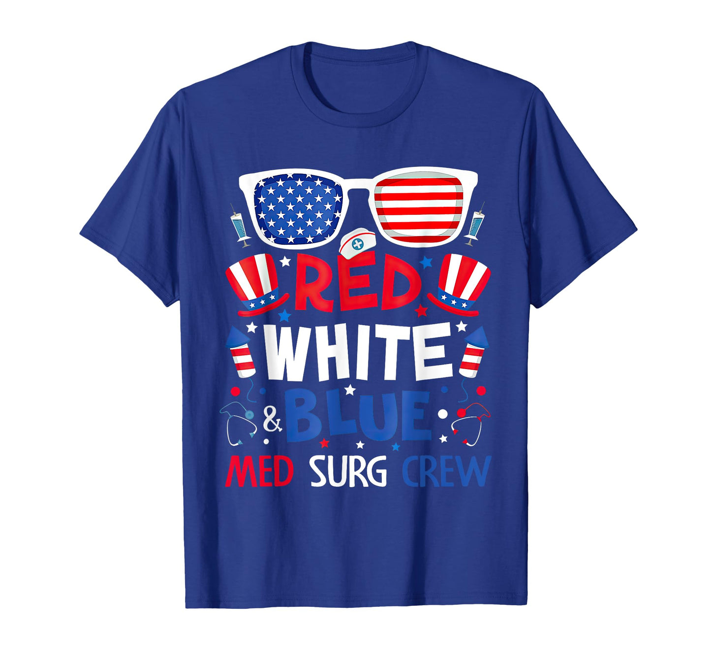 Red White And Blue Med Surg Crew Funny Independence Day T-Shirt