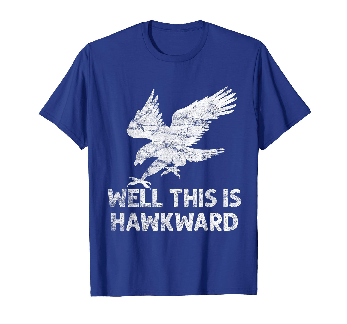 well this is hawkward vintage hawk bird T-Shirt