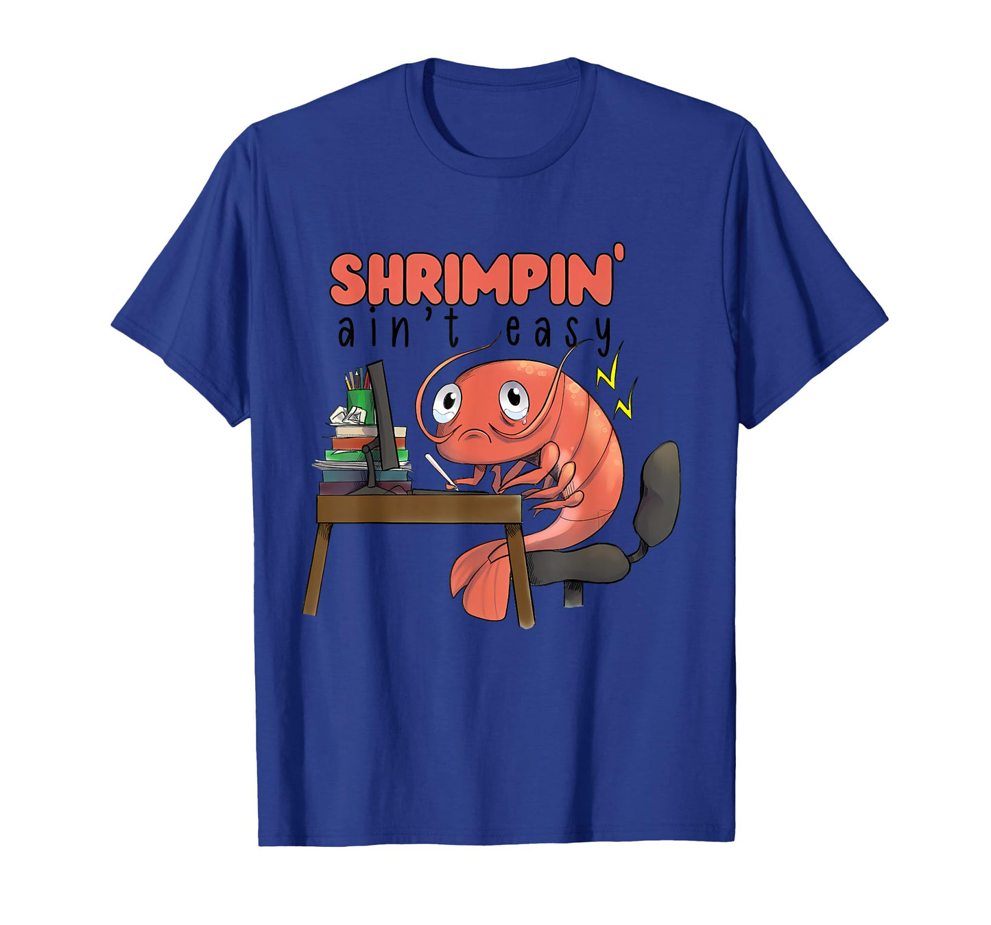 Funny Shrimpin' Ain't Easy Shrimp T-Shirt