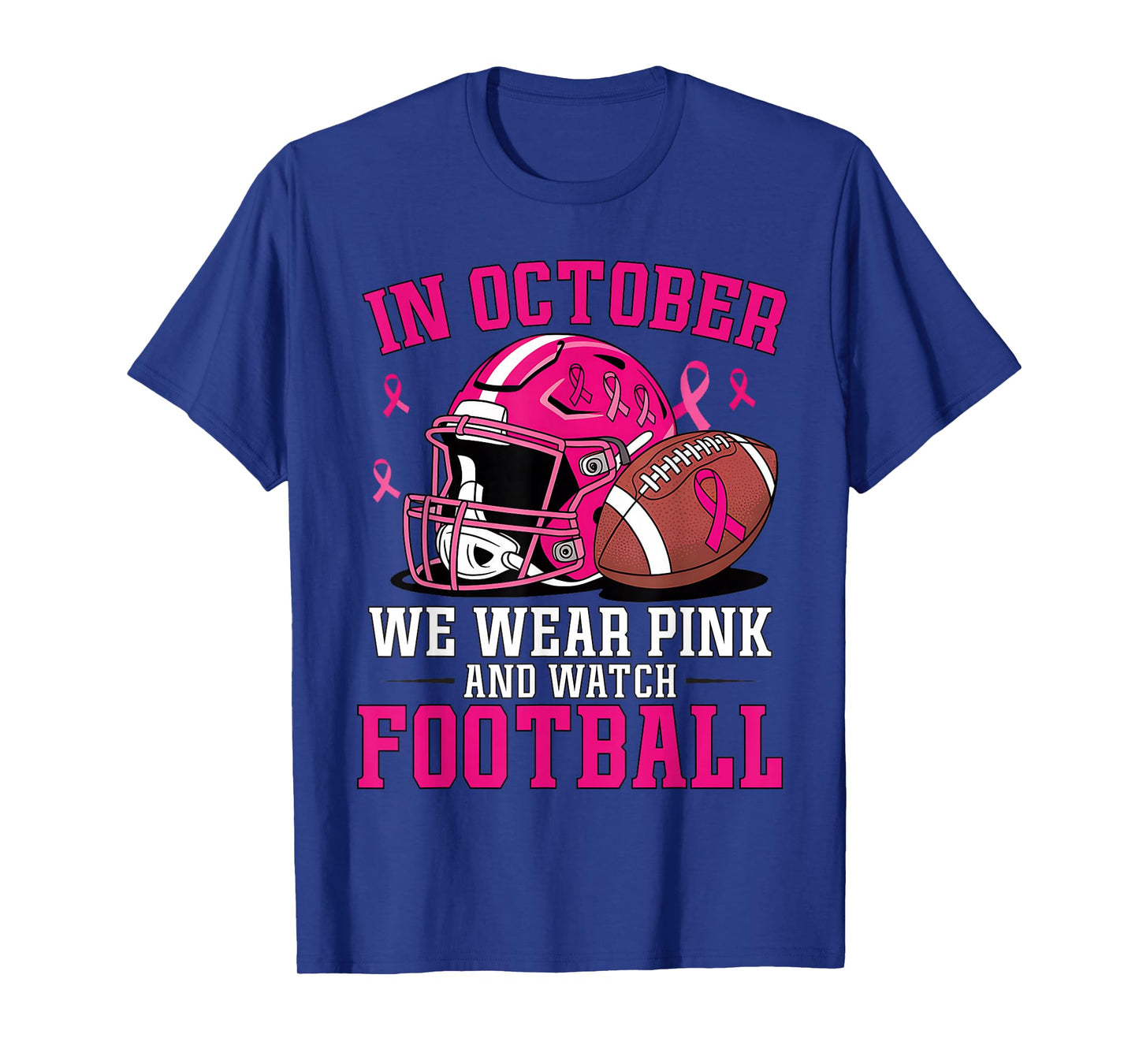 Breast Cancer Awareness Football in October We Wear Pink T-Shirt