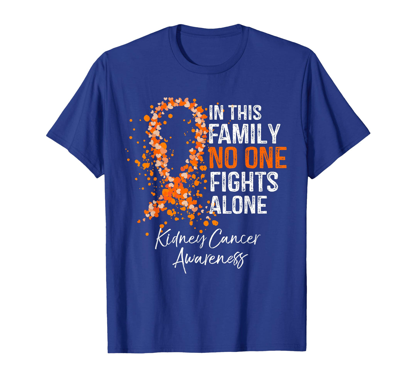 In This Family No One Fights Alone Shirt Kidney Cancer T-Shirt