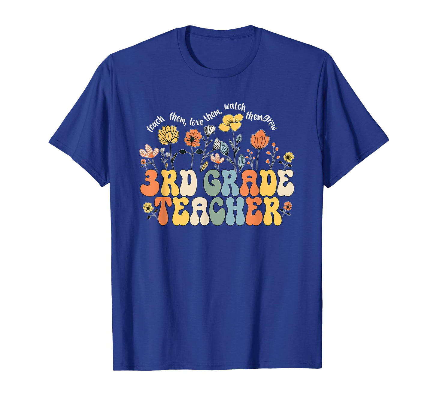 3rd Third Grade Teacher Appreciation Teaching Wildflowers T-Shirt