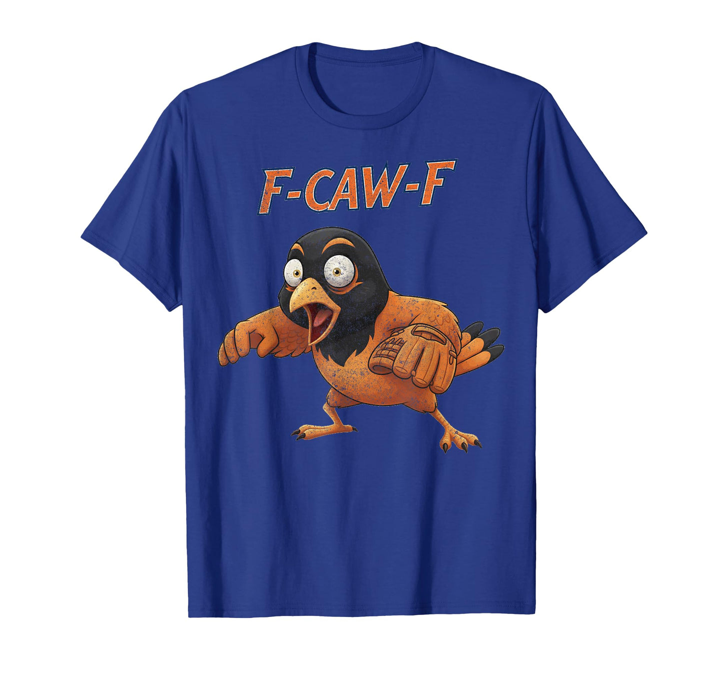 Funny F-Caw-F Oriole Adult Humor T-Shirt