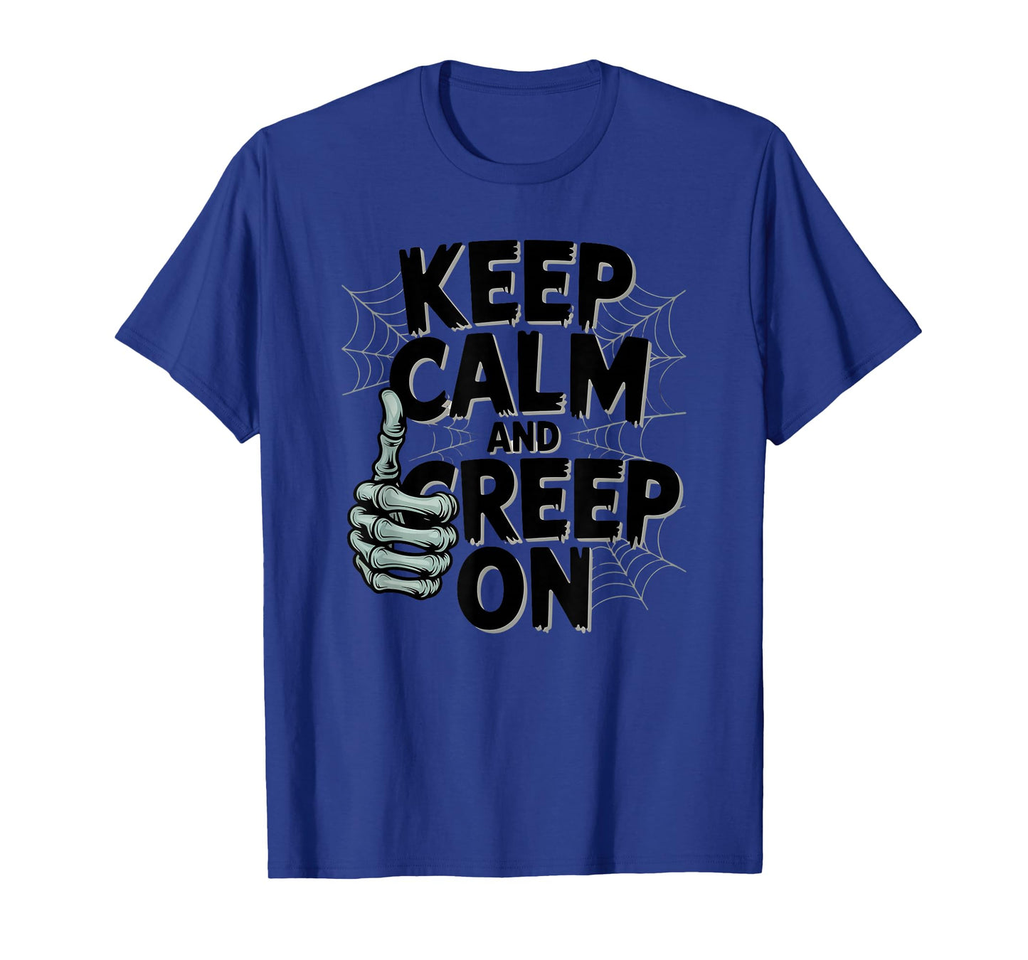 Keep Calm and Creep On Skeleton T-Shirt