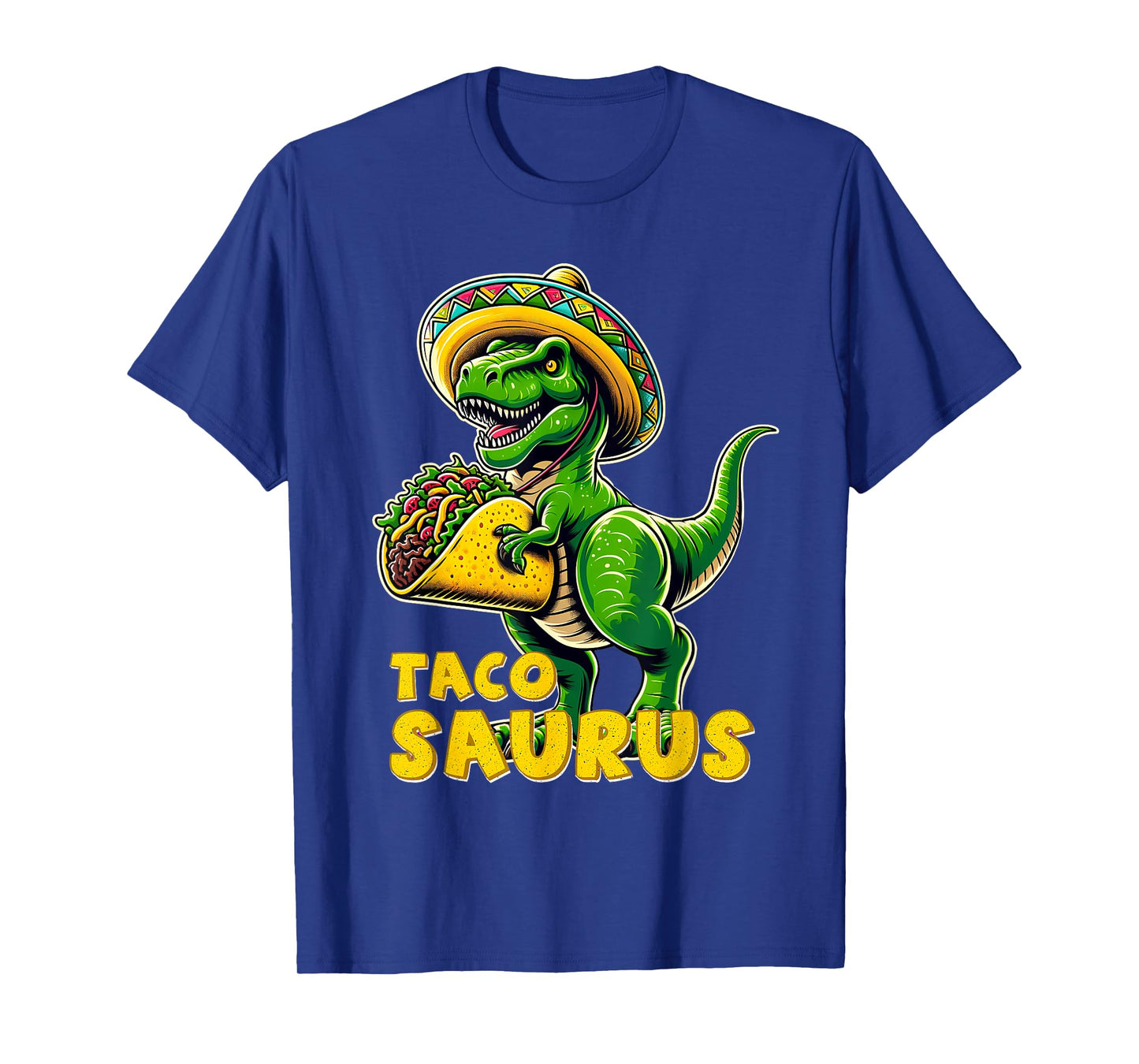 Tacosaurus Taco Dinosaur T Rex Dino Cinco De Mayo Mexican T-Shirt