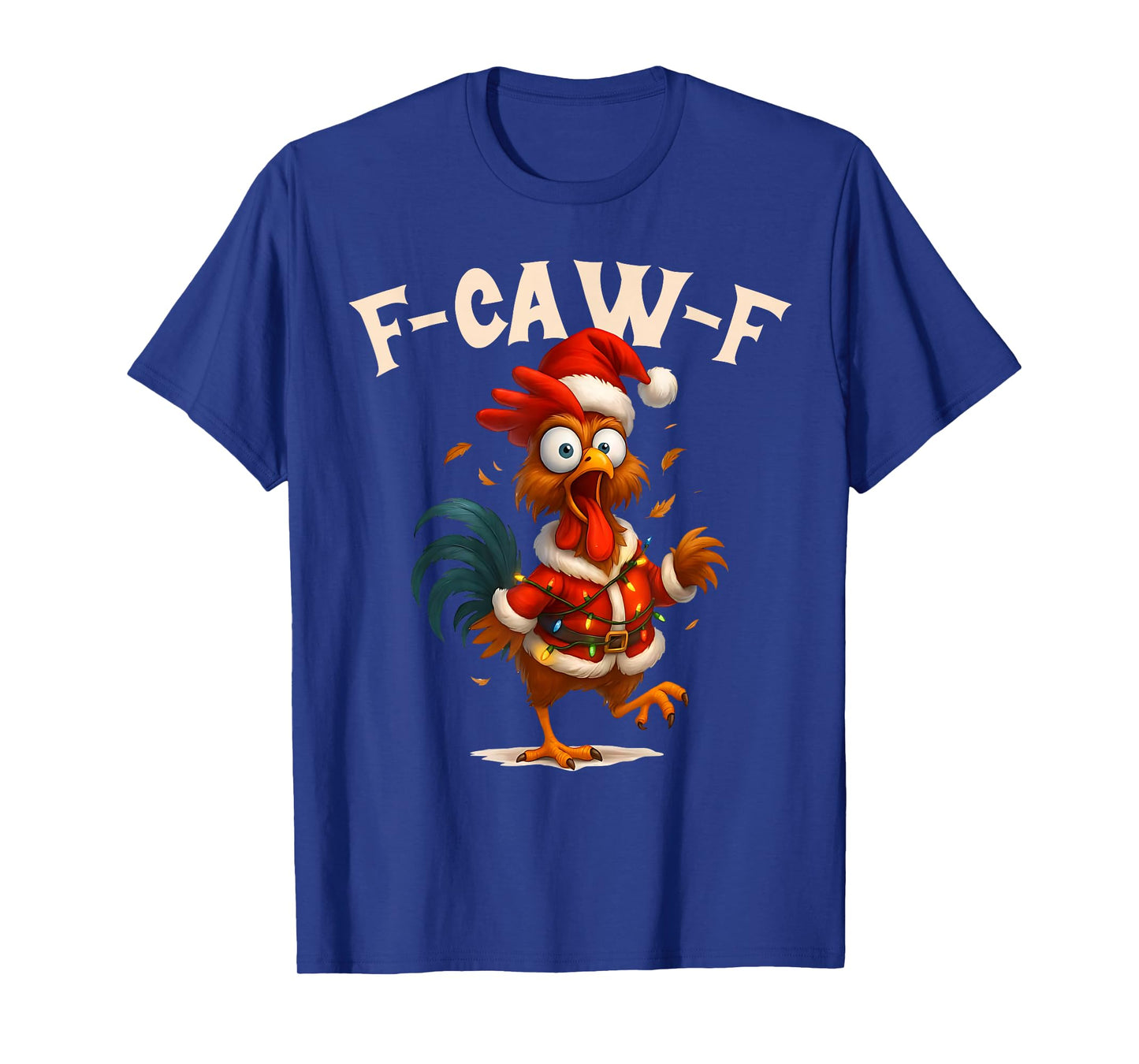 F-Caw-F Chicken FCAWF Chicken Funny Xmas T-Shirt
