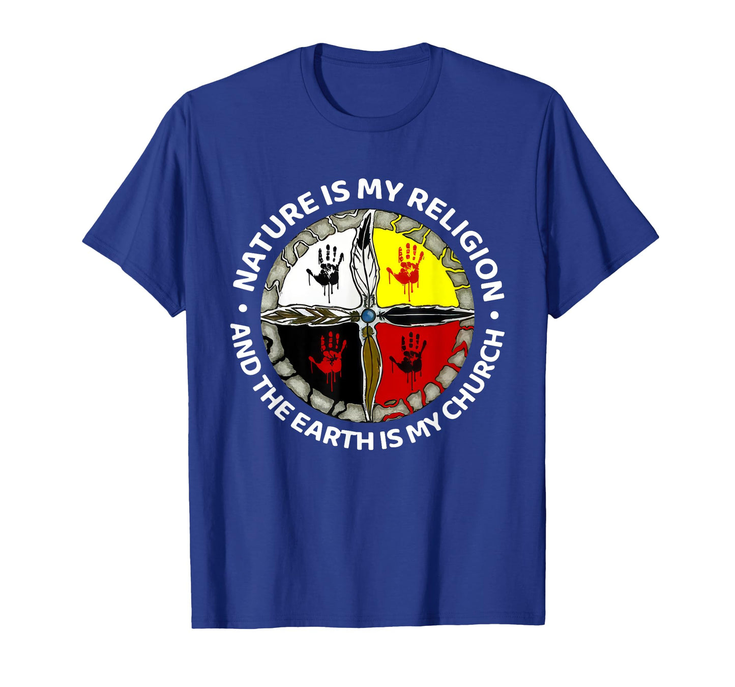 Nature Is My Religion And The Earth Is My Church Religious T-Shirt