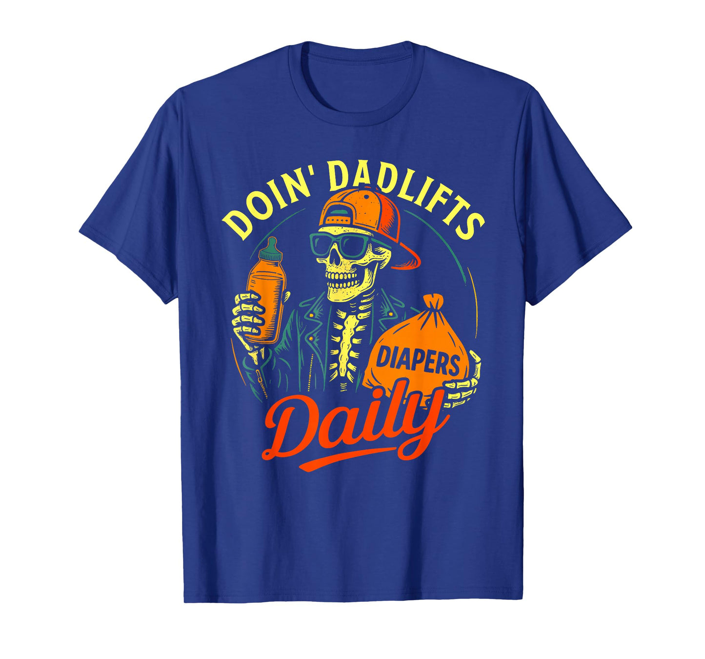 New Dad Doin' Dadlifts Daily Funny Fathers Day Skeleton Gym T-Shirt