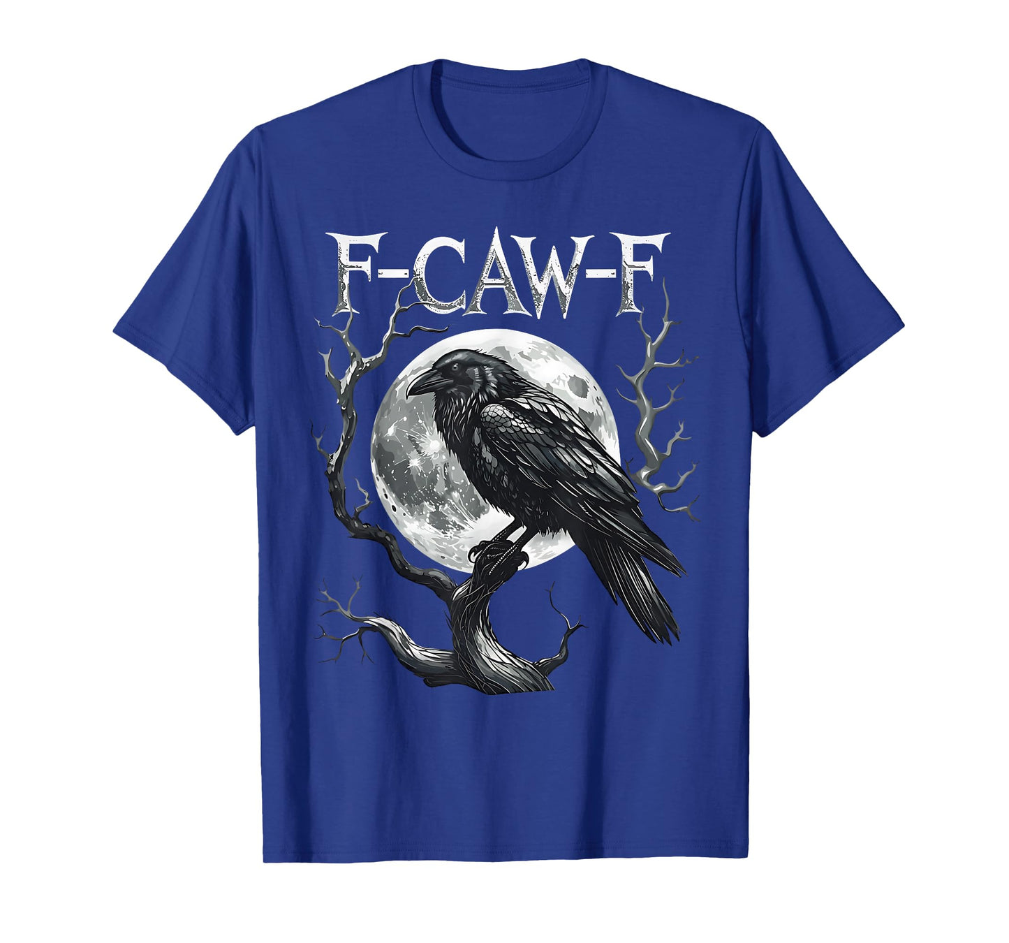 Black Crow, F-Caw-F Funny Black Bird Moon Gothic Adult Humor T-Shirt