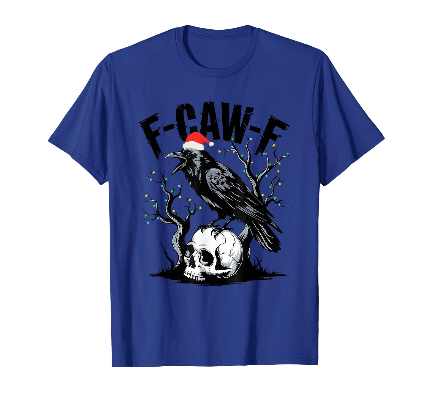 F-Caw-F Black Crow Christmas, F-Caw-F Black Bird Christmas T-Shirt