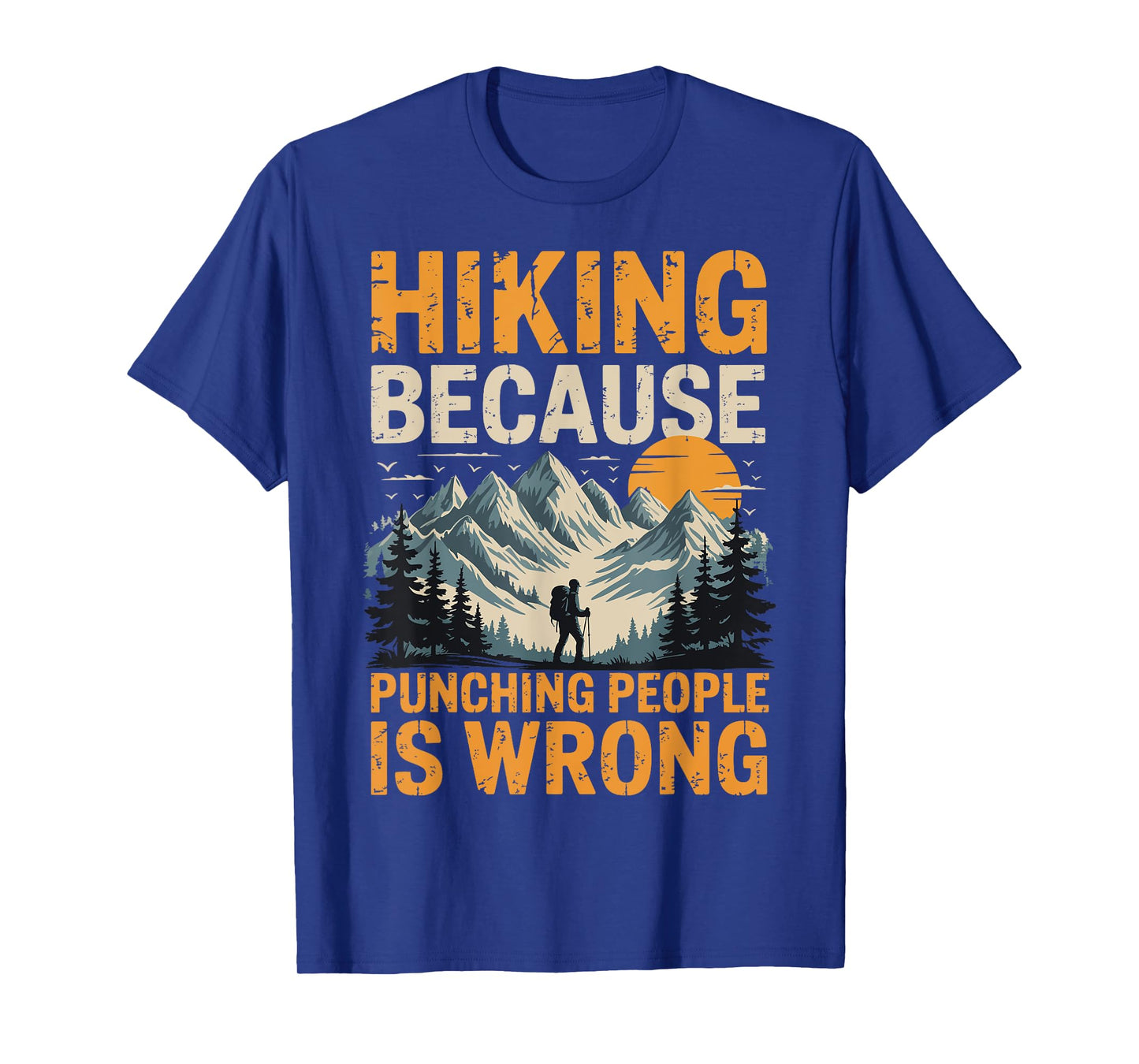 Hiking Outdoor Funny Hiker Nature Trail Mountain T-Shirt