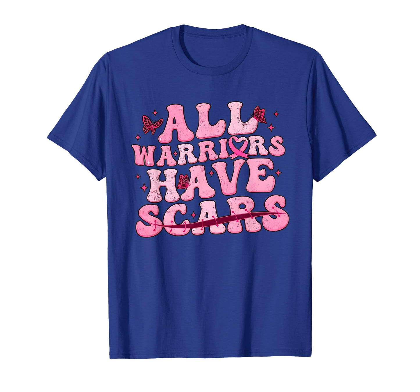 All Warriors Have Scars Breast Cancer Pink Ribbon, Cancer Su T-Shirt
