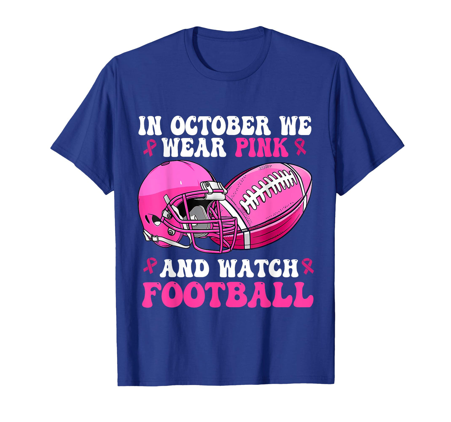 In October We Wear Pink Football Breast Cancer Awareness T-Shirt