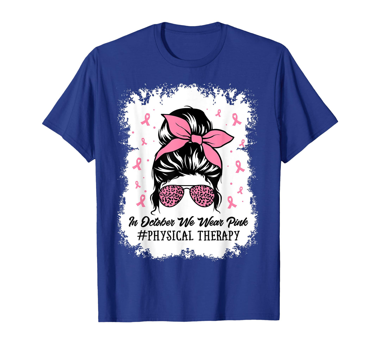 Physical Therapy Messy Bun Breast Cancer Awareness Women Mom T-Shirt