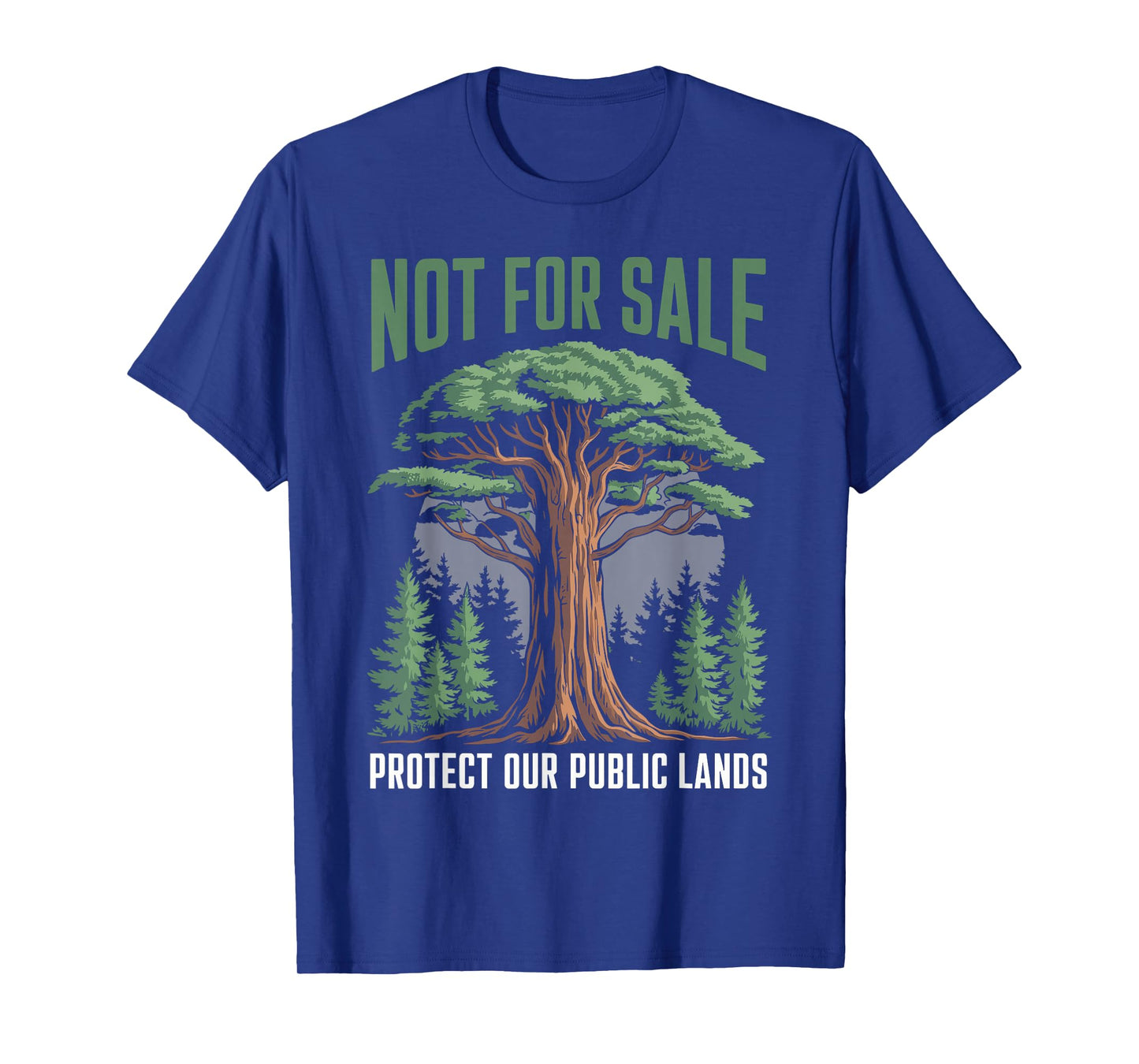 Not For Sale Protect Our Public Lands Funny Save Nature T-Shirt