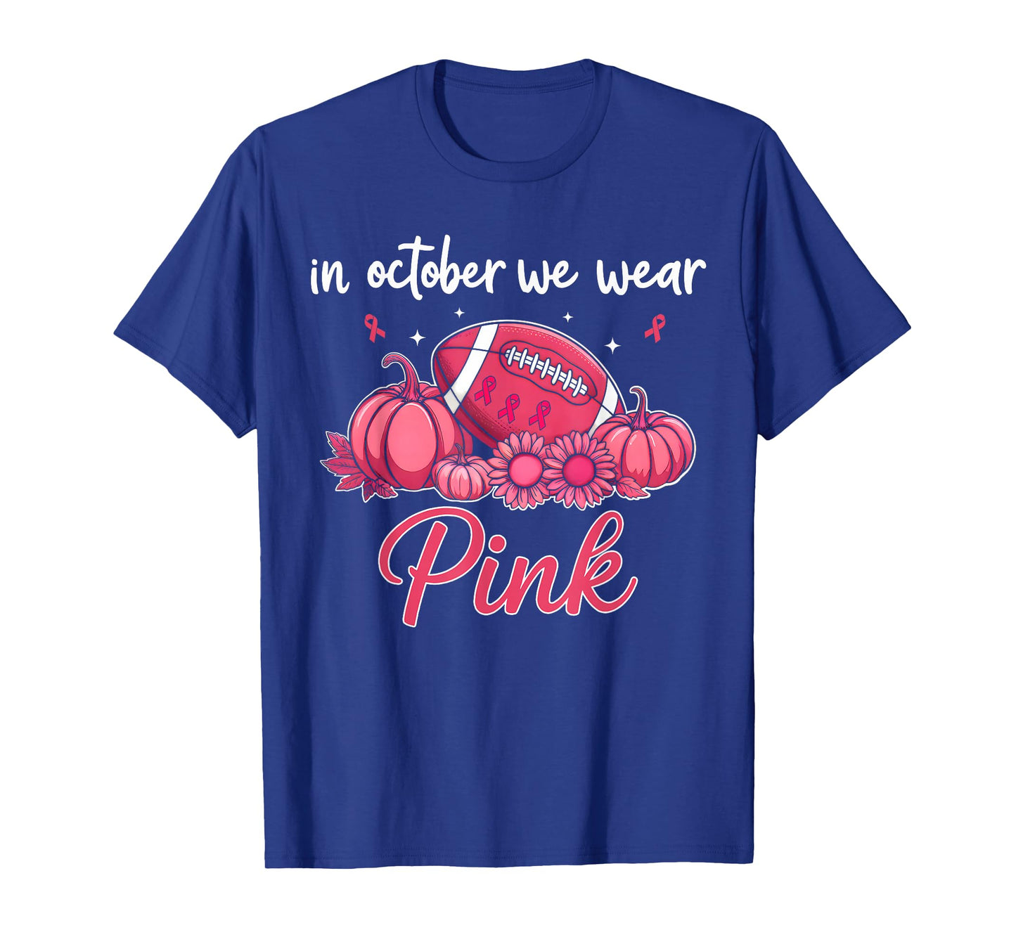 Football Breast Cancer Awareness In October We Wear Pink T-Shirt