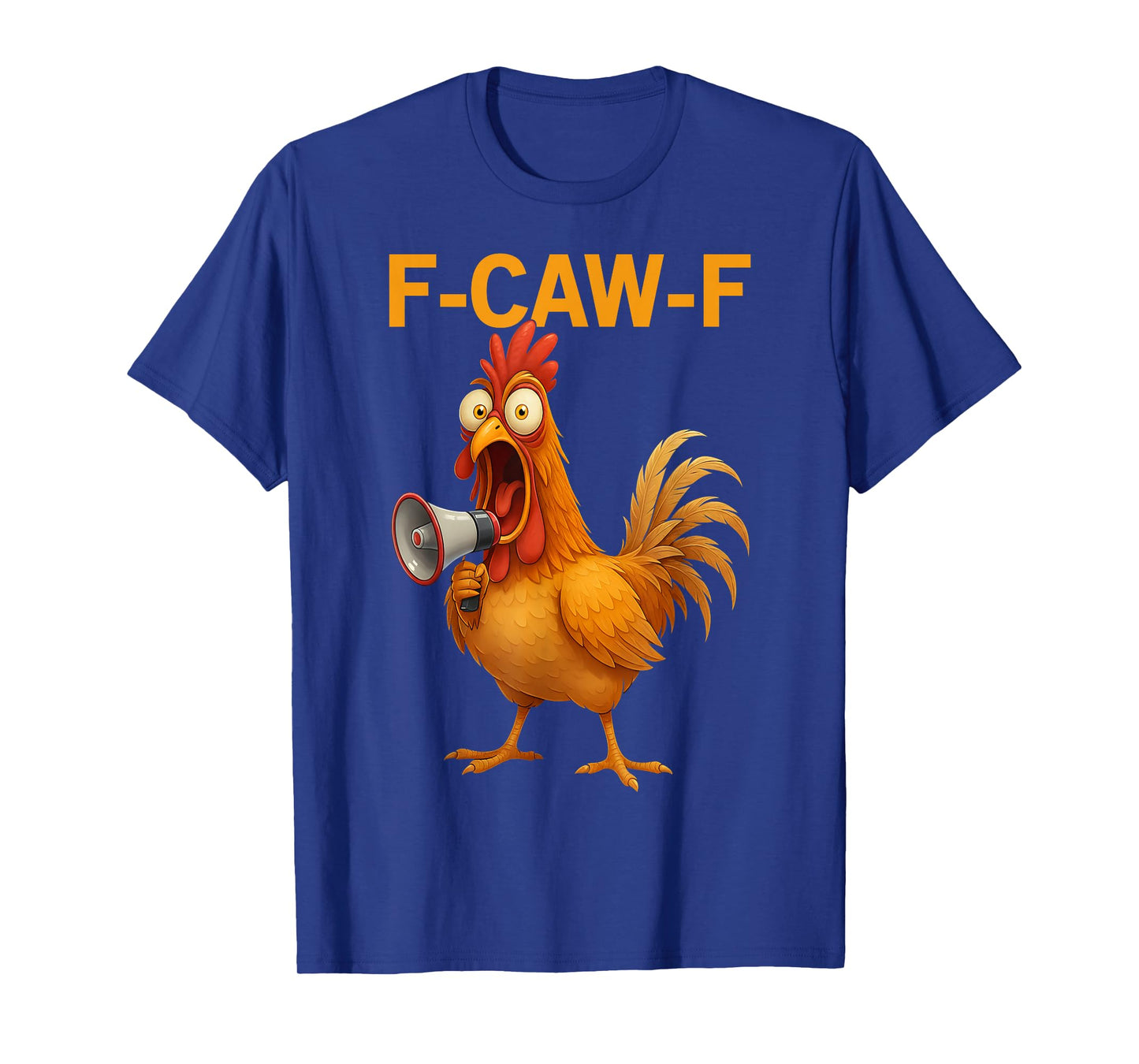 Funny F-Caw-F Chicken FCAWF Chicken Rooster T-Shirt