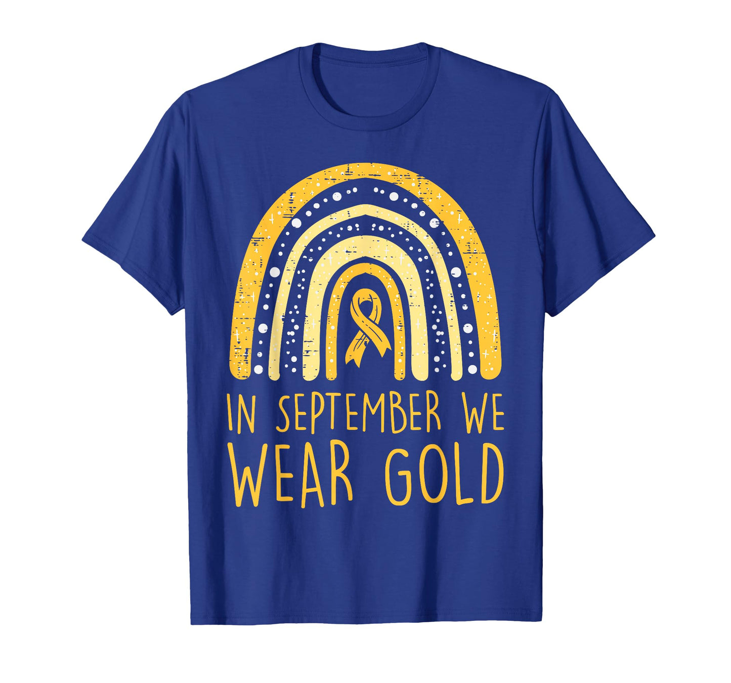 Rainbow In September We Wear Gold Childhood Cancer Awareness T-Shirt
