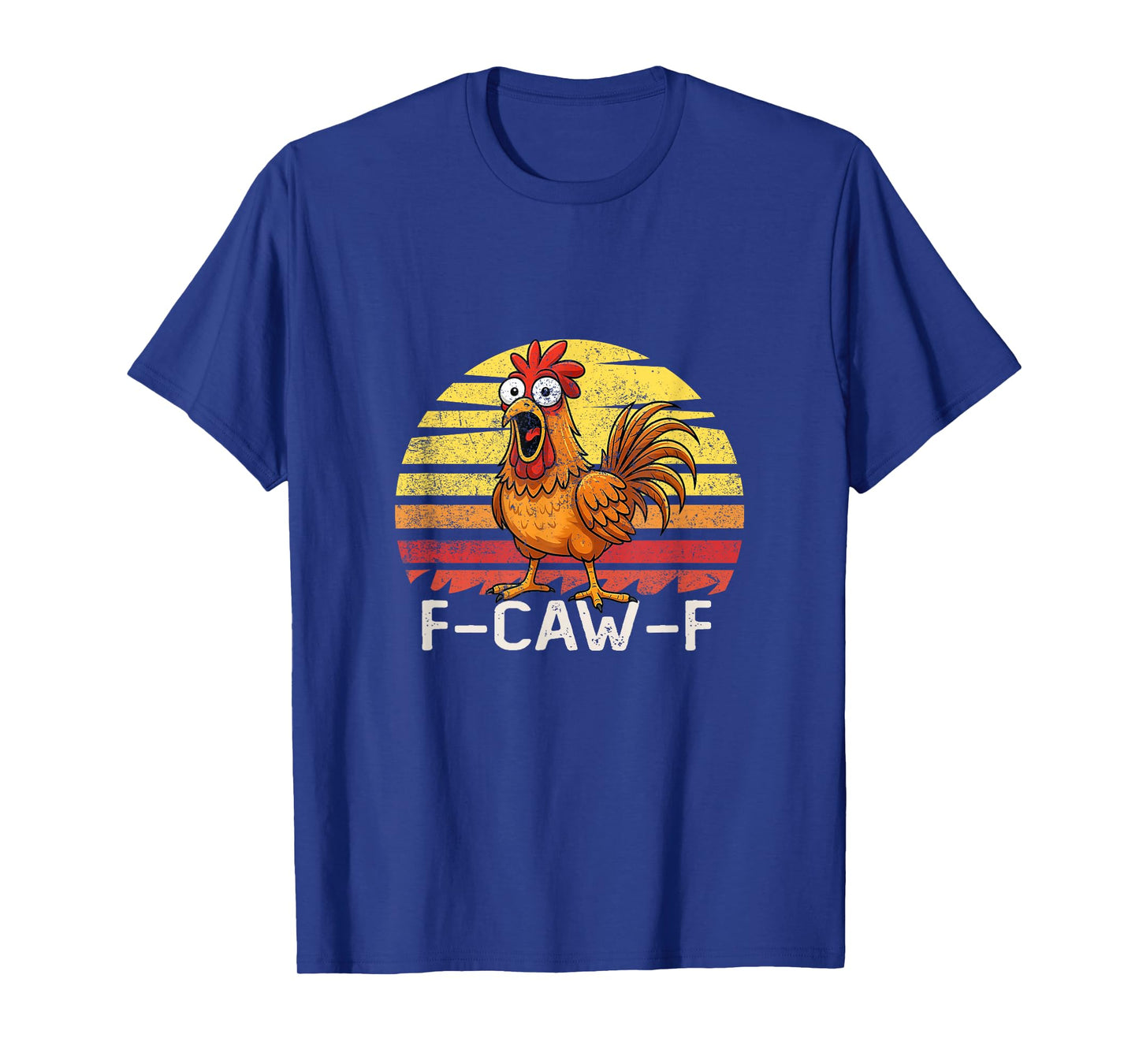 Chicken Lover Funny F-Caw-F Chicken T-Shirt
