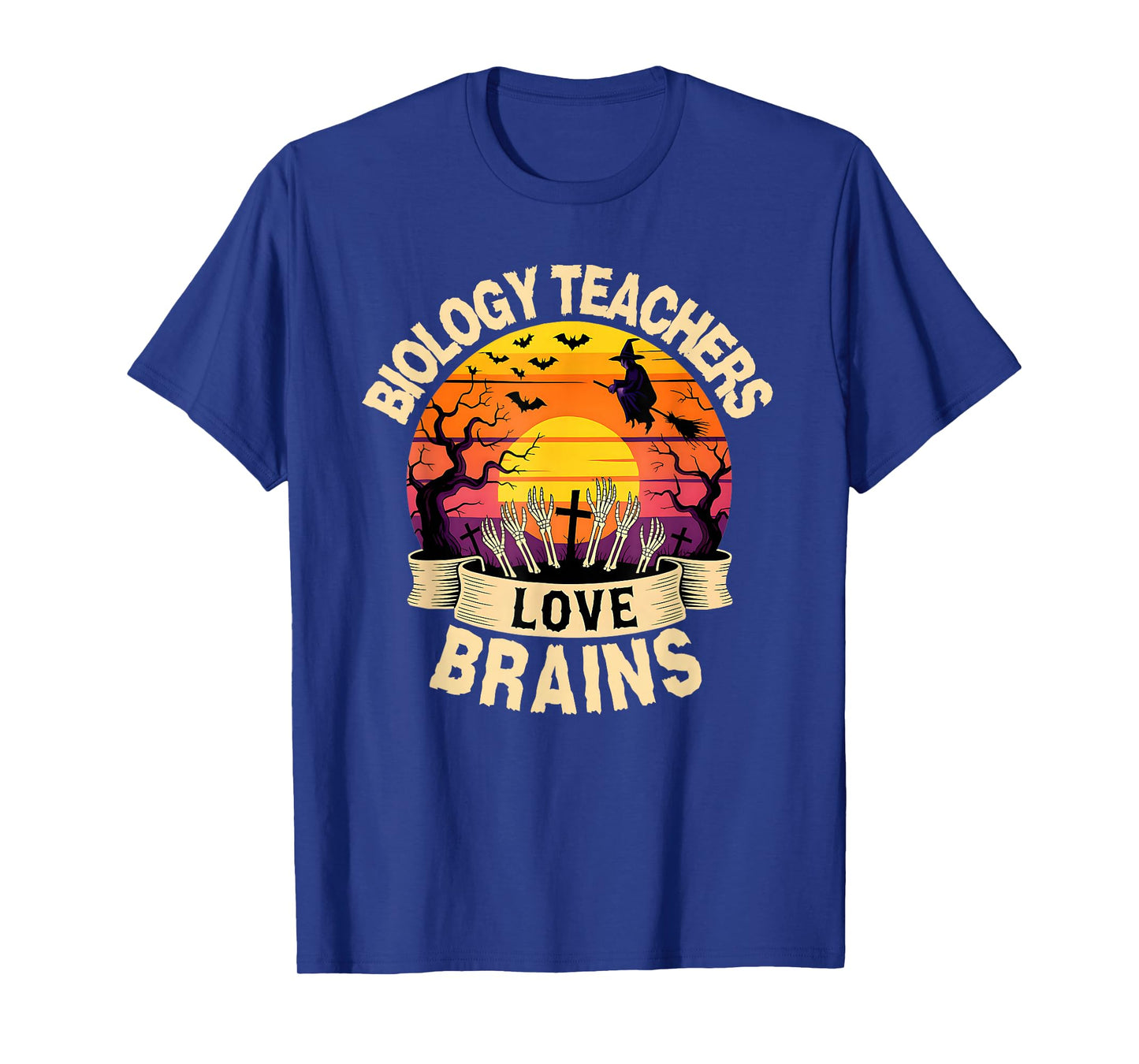 Biology Teachers Love Brains Funny Halloween Teacher Witch T-Shirt