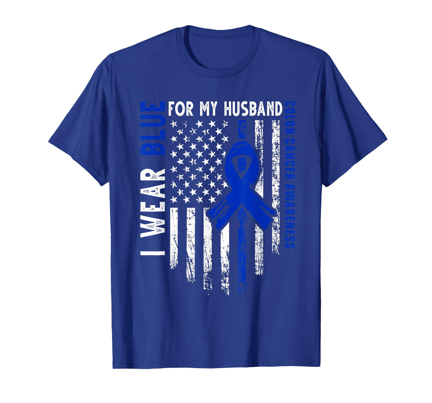 I wear Blue for my Husband Colon Cancer Awareness USA Flag Women Kids Men T-Shirt