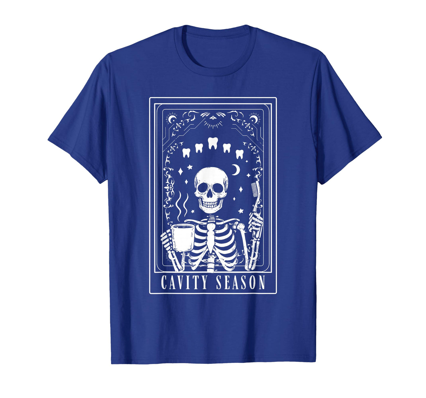 Cavity Season Tarot Card Skeleton Dental Hygienist Tooth T-Shirt